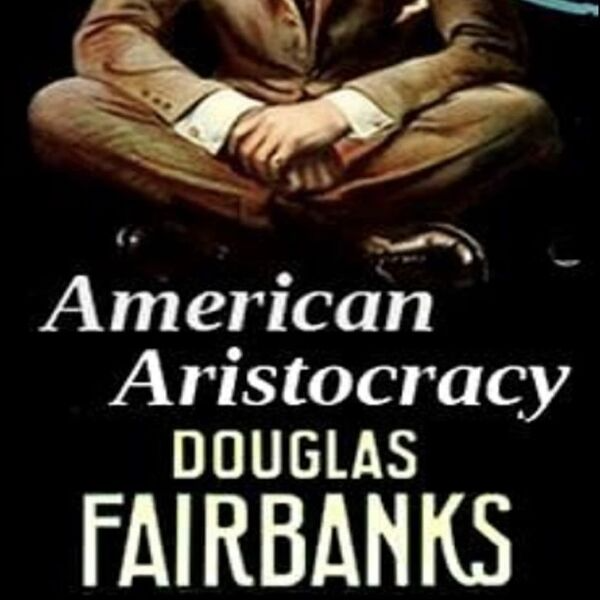 American Aristocracy 1916